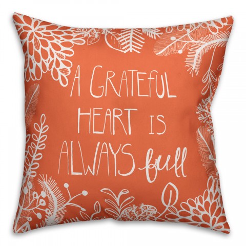A Grateful Heart is Always Full Pillow