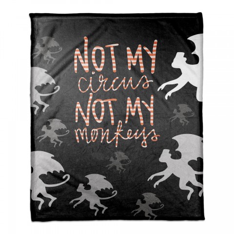 Not My Circus Not My  Throw