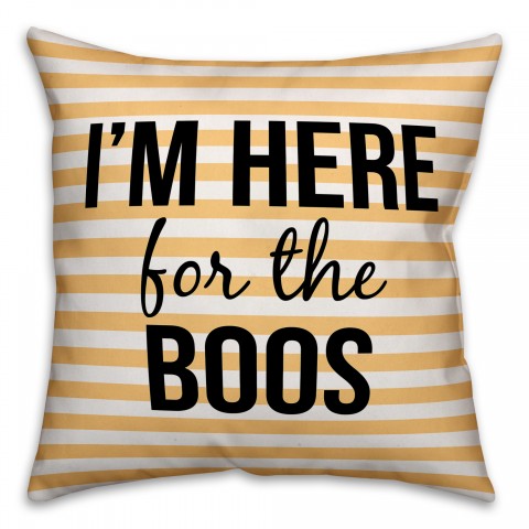 I'm Here for the Boos Pillow
