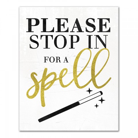 Please Stop in for a Spell Wall Art