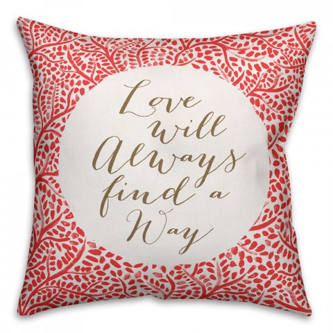 Love Will Always Find a Way - Red Pillow Cover