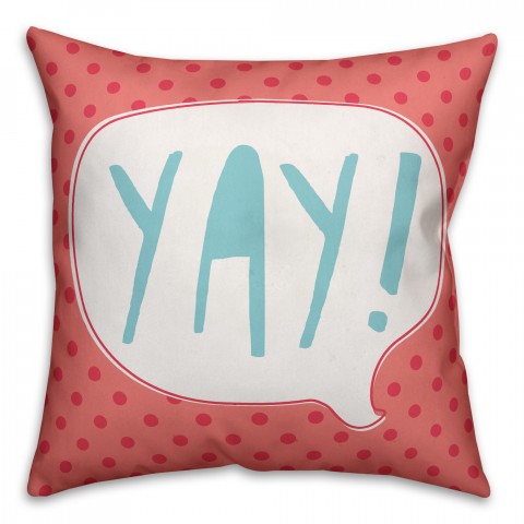 Blue and Pink Yay Design 16x16 Spun Poly Pillow