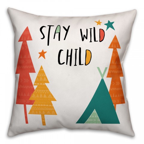 Stay Wild Child Bright Tones Design 16x16 Spun Poly Pillow
