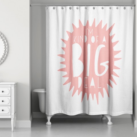 I'm Kind of a Big Deal Pink Design 71x74 Shower Curtain