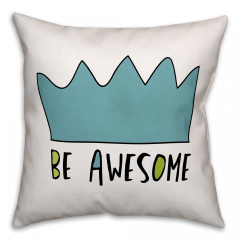 Be Awesome Blue Crown 16x16 Spun Poly Pillow
