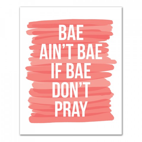 Bae Better Pray Wall Art