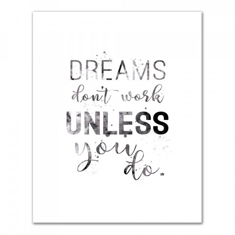 Dreams Don’t Work Unless Wall Art