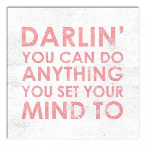 Darlin' You Can Do Anything 12x12 Canvas Wall Art