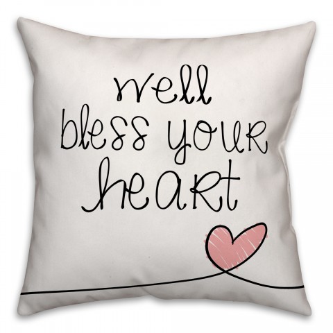 Well Bless Your Heart 16x16 Spun Poly Pillow