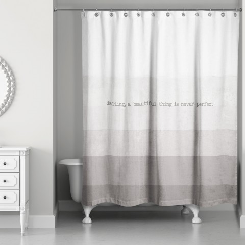 A Beautiful Thing is Never Perfect 71x74 Shower Curtain