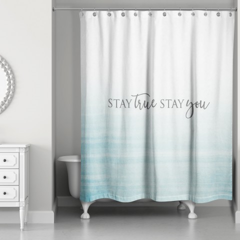 Stay True Stay You 71x74 Shower Curtain