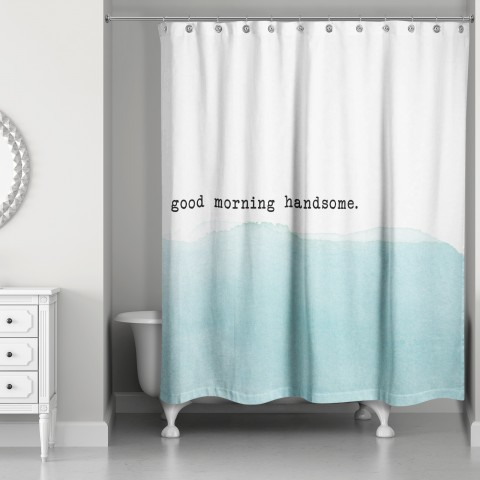 Good Morning Handsome 71x74 Shower Curtain