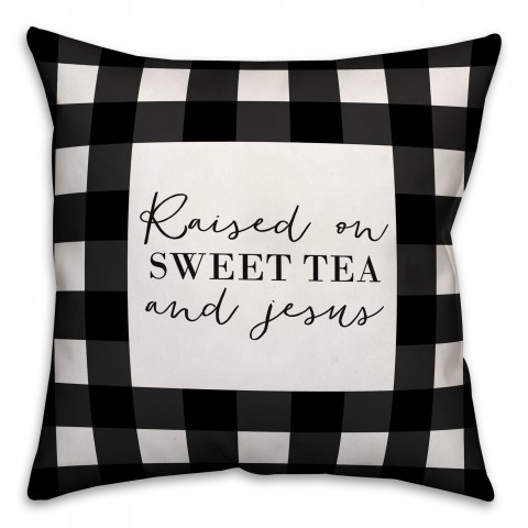 Raised on Sweet Tea and Jesus 18x18 Spun Poly Pillow