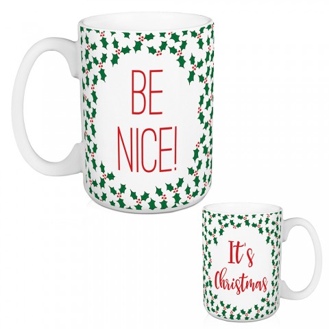 Be Nice, It's Christmas 15 oz Mug