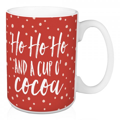 Ho Ho Ho and a Cup of Cocoa 15 oz Mug