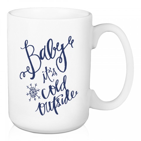 Baby it's Cold Outside Drinkware