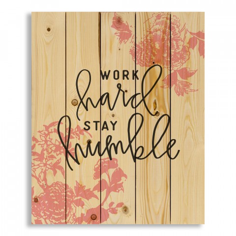 Work Hard Stay Humble 18x22 Pallet Wood Art