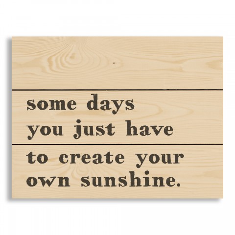 Create Your Own Sunshine 14x10.5 Pallet Wood Art