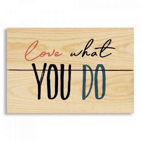 Love What You Do 10.5x7 Pallet Wood Art