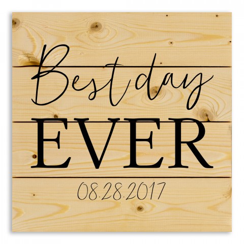Best Day Ever 14x14 Personalized Pallet Wood Art