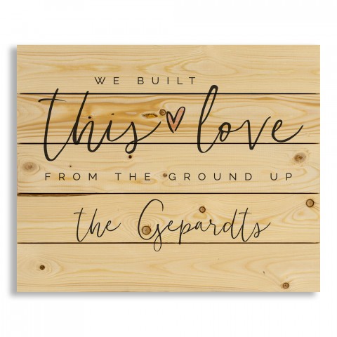 We Built this Love 22x18 Personalized Pallet Wood Art