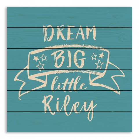 Dream Big 21x21 Personalized Pallet Wood Art