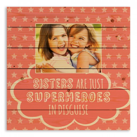 Sisters are Superheroes 21x21 Personalized Pallet Wood Art