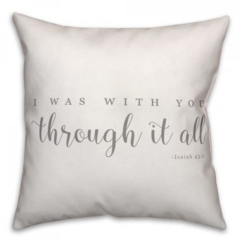 I was with You Through it All 18x18 Spun Poly Pillow