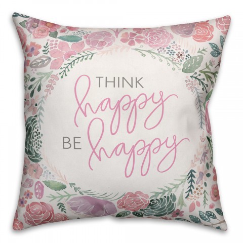 Think Happy Be Happy 18x18 Spun Poly Pillow