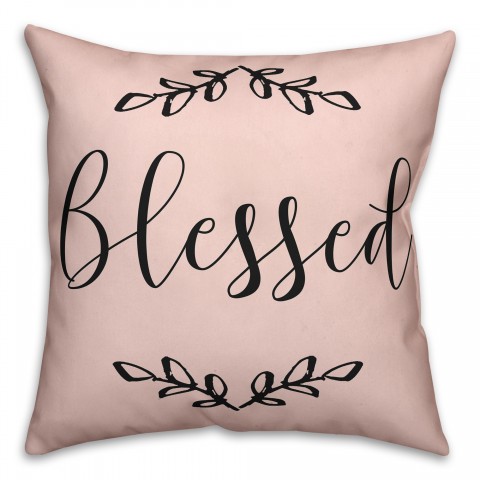 Blush Blessed 18x18 Spun Poly Pillow