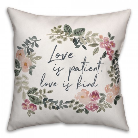 Love is Patient Love is Kind 18x18 Spun Poly Pillow