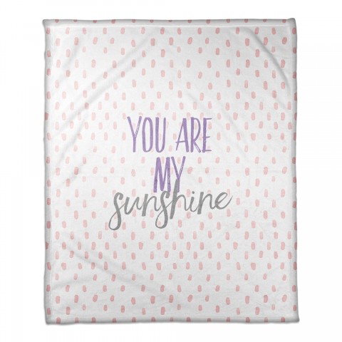 You are my Sunshine 50x60 Coral Fleece Blanket