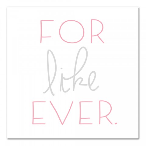 For Like Ever 16x16 Canvas Wall Art