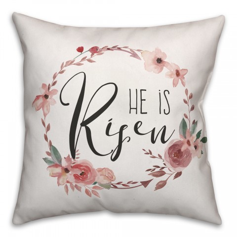 He is Risen 18x18 Spun Poly Pillow