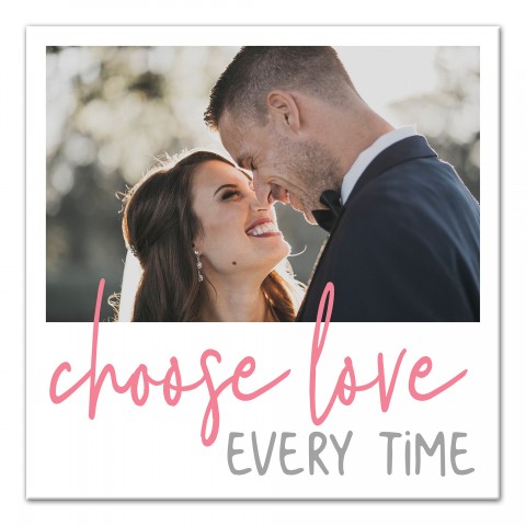 Choose Love Every Time 12x12 Personalized Canvas Wall Art