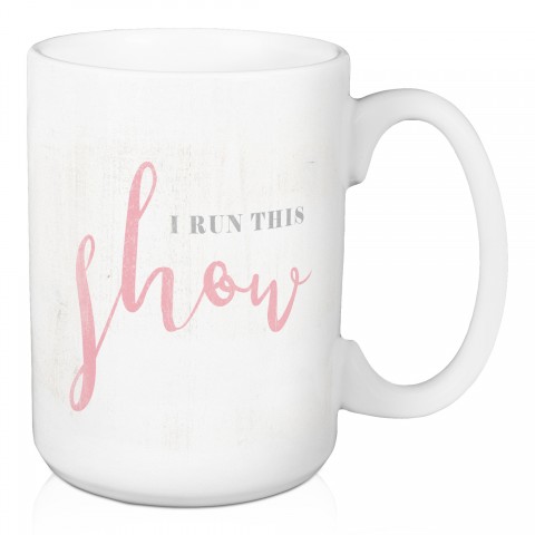 I Run This Show 15 oz Mug
