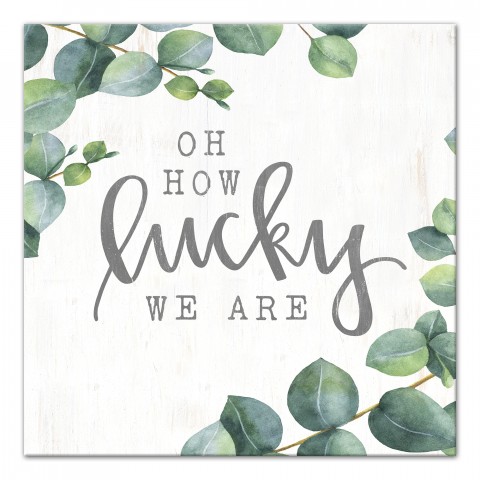 Oh How Lucky We Are 16x16 Canvas Wall Art