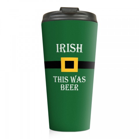 Irish This Was Beer 15 oz Travel Mug