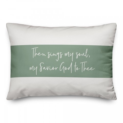 Then Sings My Soul 14x20 Spun Poly Pillow