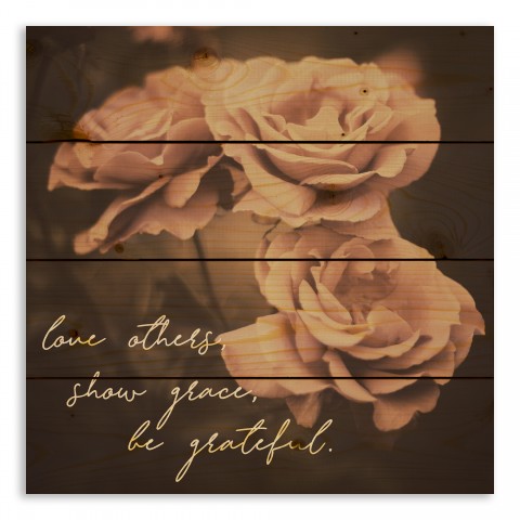Love Others, Show Grace, Be Grateful 14x14 Pallet Wood Art