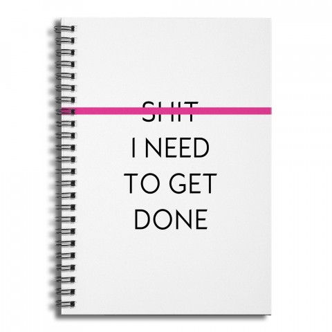 S* I Need to Get Done 6x8 Ruled Spiral Notebook