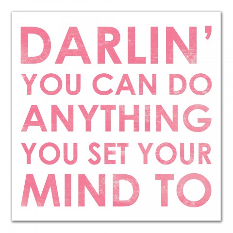 Darlin' You Can Do Anything 12x12 Canvas Wall Art