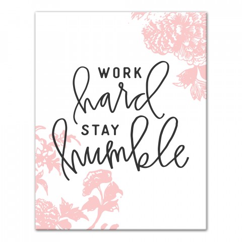 Work Hard Stay Humble 11x14 Canvas Wall Art