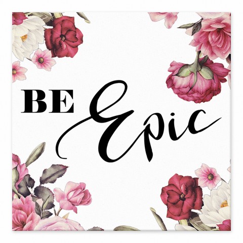 Be Epic 6x6 Tabletop PGW Canvas