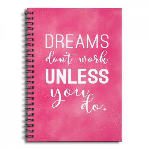 Dreams don't Work unless you Do 6x8 Ruled Spiral Notebook