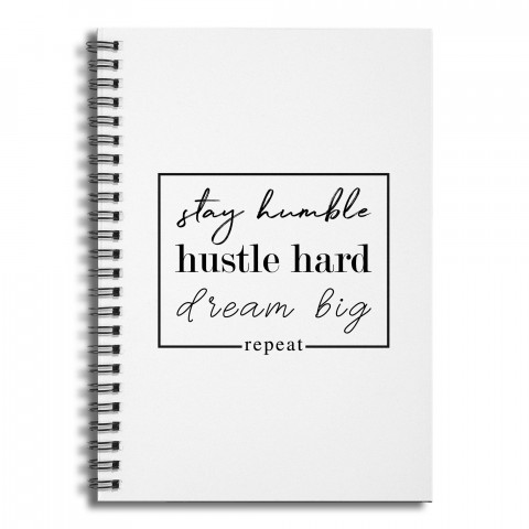 Stay Humble Hustle Hard Dream Big 6x8 Ruled Spiral Notebook