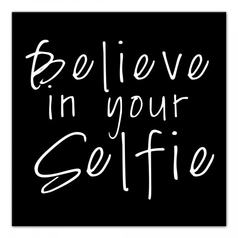 Believe in Your Selfie 12x12 Canvas Wall Art
