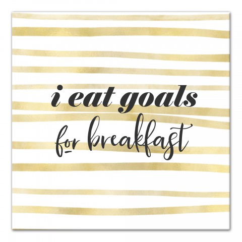 I Eat Goals For Breakfast 16x16 Canvas Wall Art