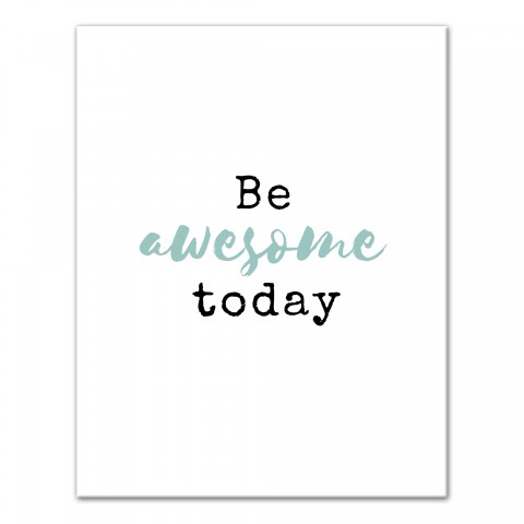 Be Awesome Today 11x14 Canvas Wall Art