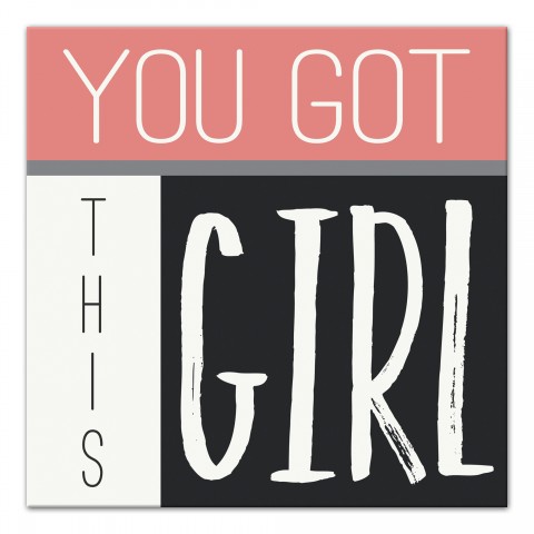 You Got This Girl 12x12 Canvas Wall Art